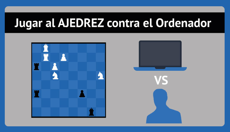 Jugar al ajedrez contra el ordenador