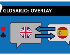 Overlay en los Torneos de Poker