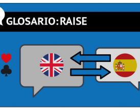 El Raise: glosario de poker