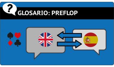 El juego Preflop en el poker
