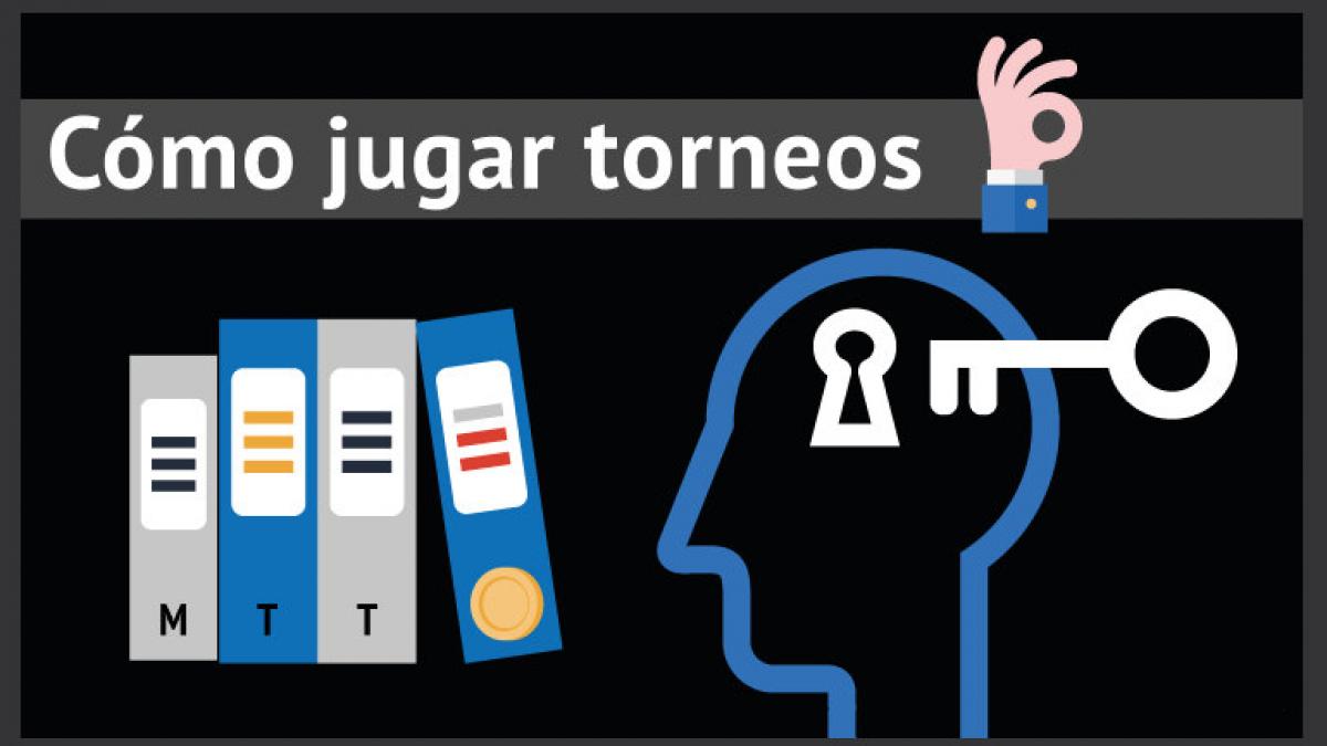 Estrategia para jugar y ganar torneos de poker